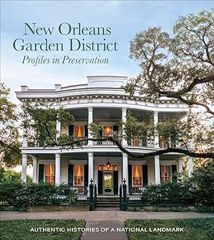New Orleans Garden District Association Profiles in Preservation